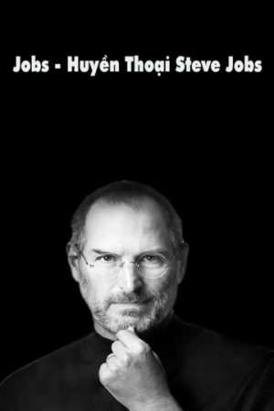 Huyền Thoại Steve Jobs